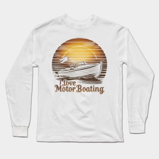 Love Motor Boating: A Boat of Affection Long Sleeve T-Shirt